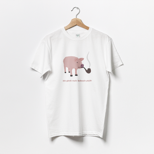 "Ich glaub mein Schwein pfeift" | T-Shirt